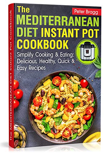 THE MEDITERRANEAN DIET Instant Pot Cookbook - Bookzzle