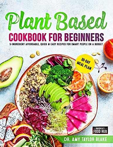 Plant Based Cookbook for Beginners - Bookzzle